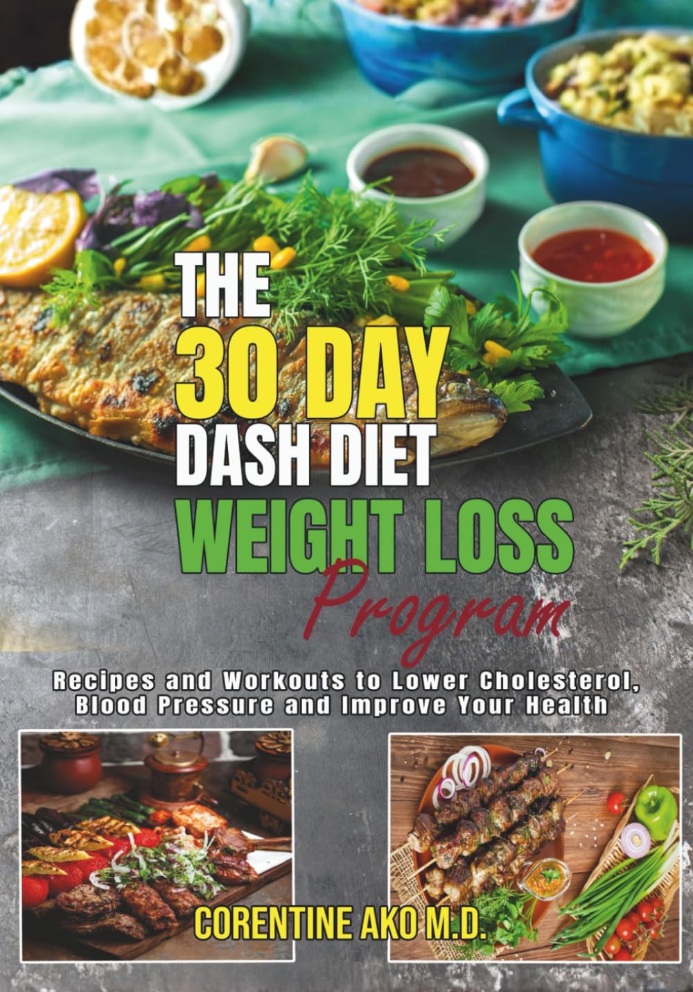 The 30 Day Dash Diet Weight loss Program