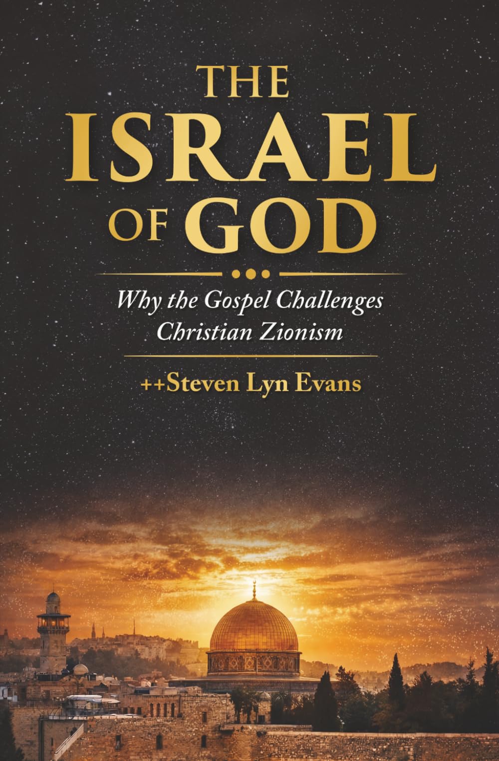 The Israel of God: Why the Gospel Challenges Christian Zionism