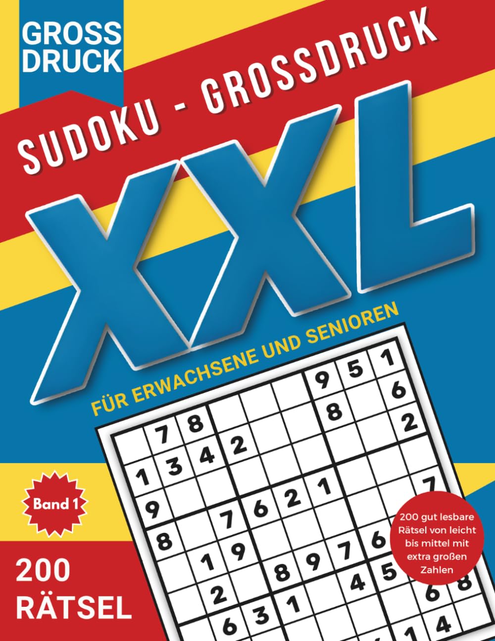 Sudoku Großdruck XXL für Erwachsene und Senioren - 200 gut lesbare Rätsel von leicht bis mittel mit extra großen Zahlen: Übersichtlicher Sudoku-Block ... für entspanntes Rätseln ohne Augenanstrengung