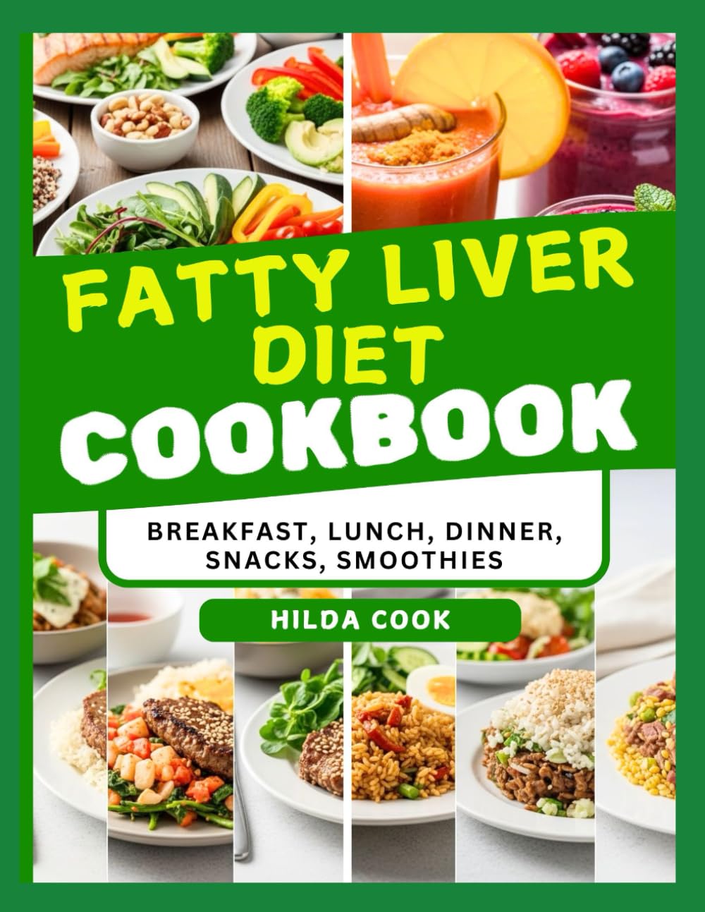 FATTY LIVER DIET COOKBOOK: Delicious Low Salt Recipes for Detoxification, Cleansing Weight Management and Disease Recovery