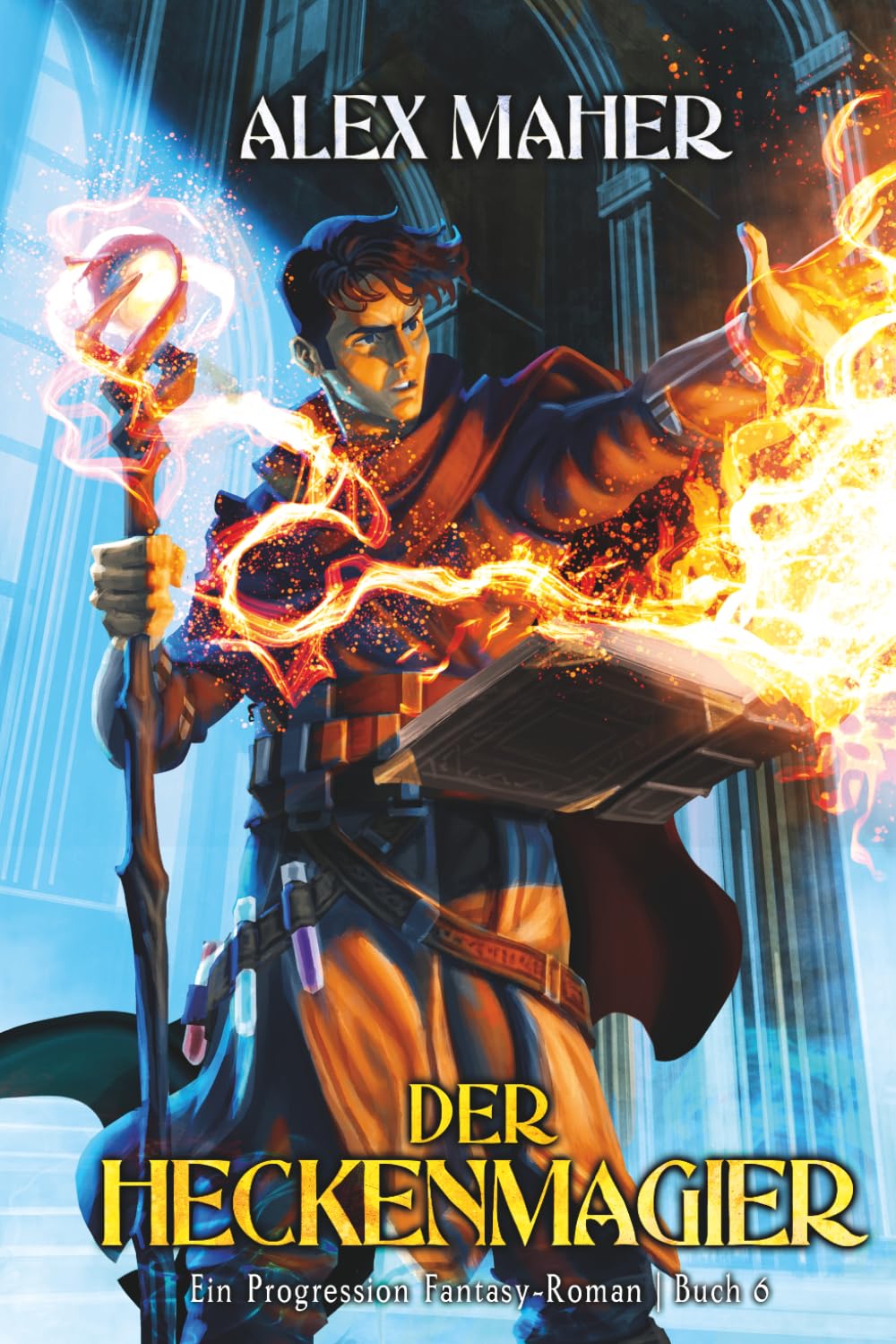 Der Heckenmagier 6: Ein Progression Fantasy LitRPG/GameLit-Abenteuer