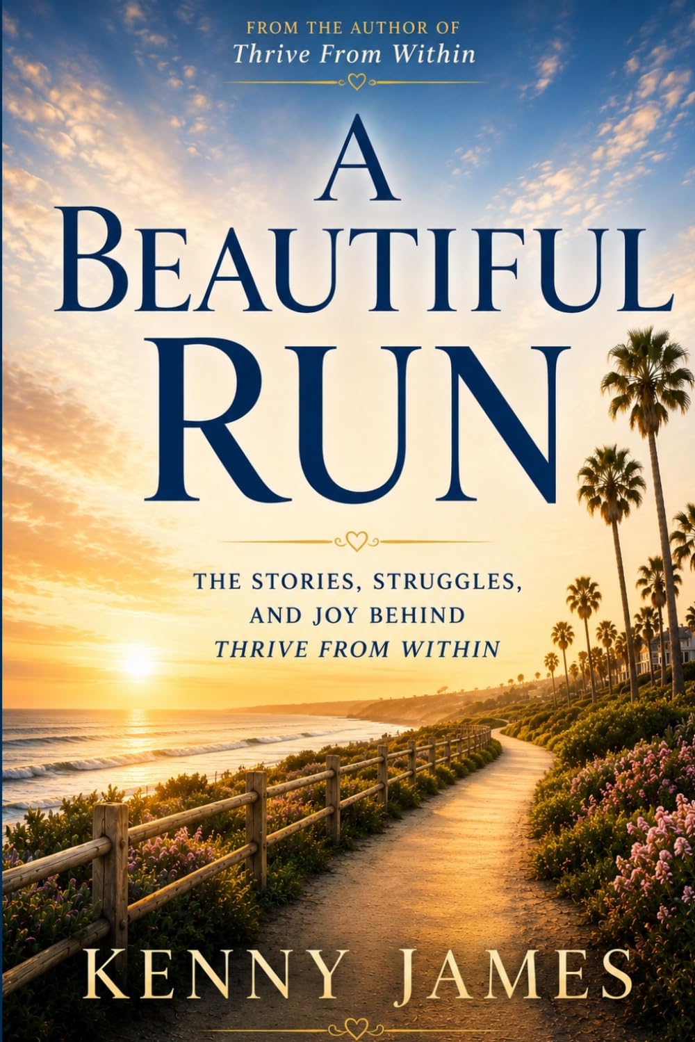 A Beautiful Run: The Stories, Struggles, and Joy Behind Thrive From Within
