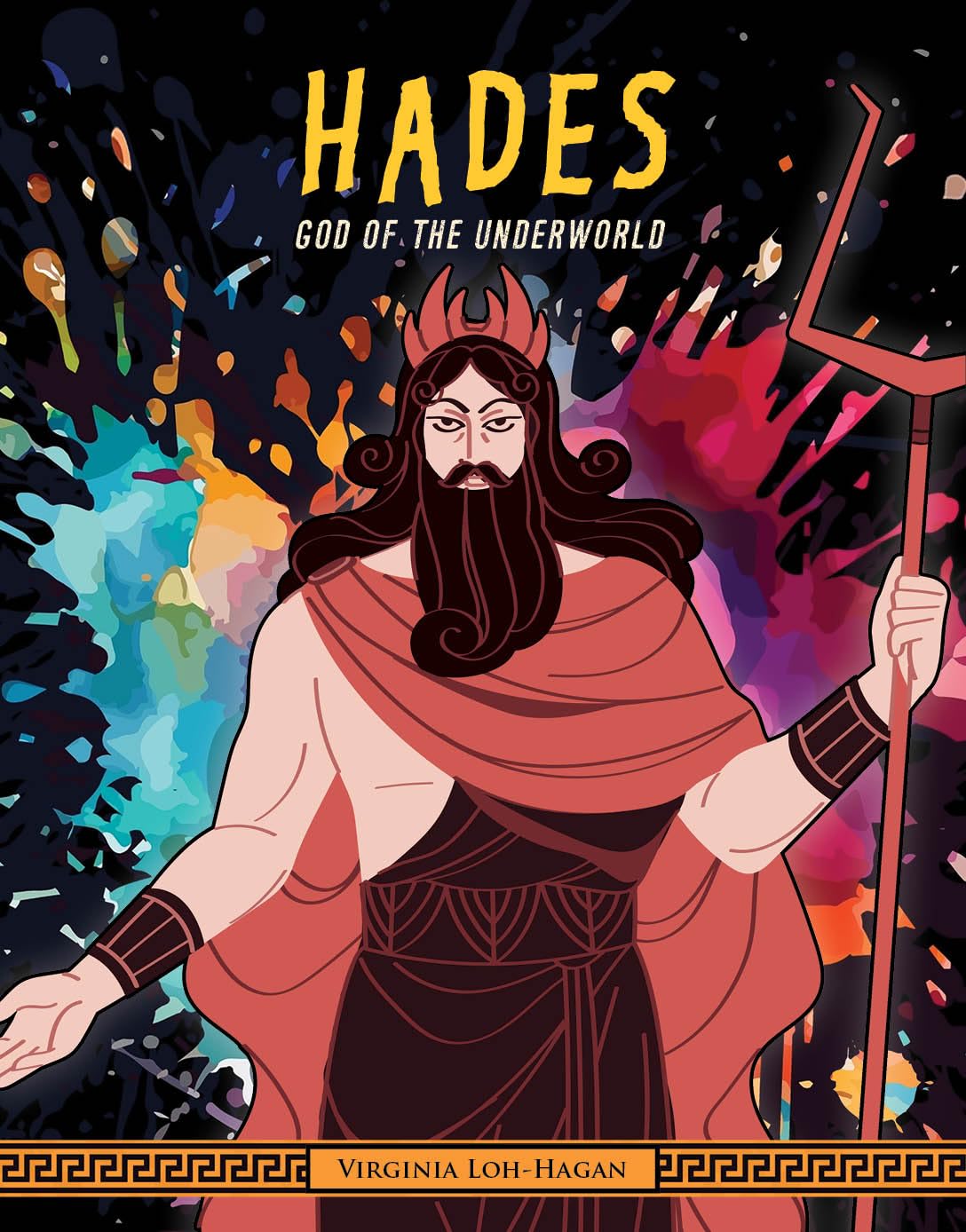 Hades: God of the Underworld (Of Myth and Legend: Gods and Goddesses of Ancient Greece)