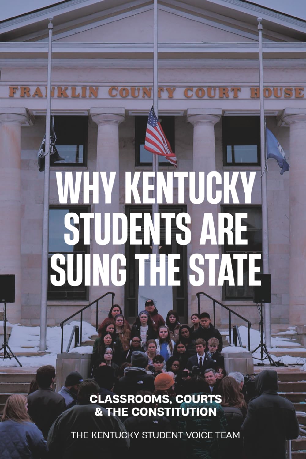 Why Kentucky Students Are Suing the State: Classrooms, Courts and the Constitution