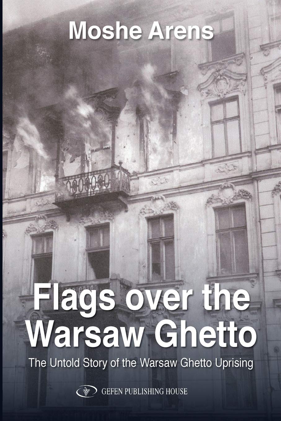 Flags Over the Warsaw Ghetto: 8 (Wwii/Holocaust)