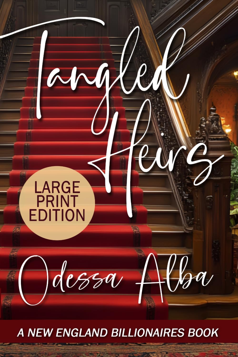 Tangled Heirs: A Billionaire Love Triangle Romance (New England Billionaires - Book 3) (LARGE PRINT EDITION)