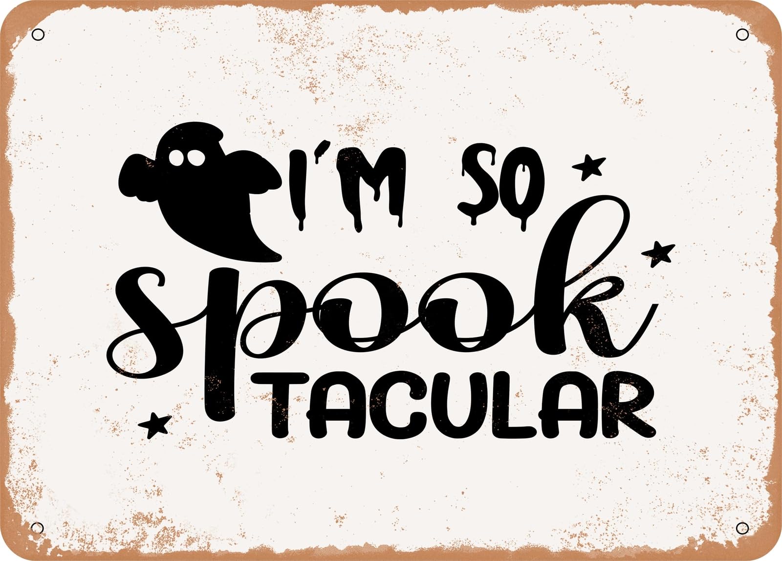 Metal Sign - I'm So Spooktacular - 2 - Vintage Look Sign home decor