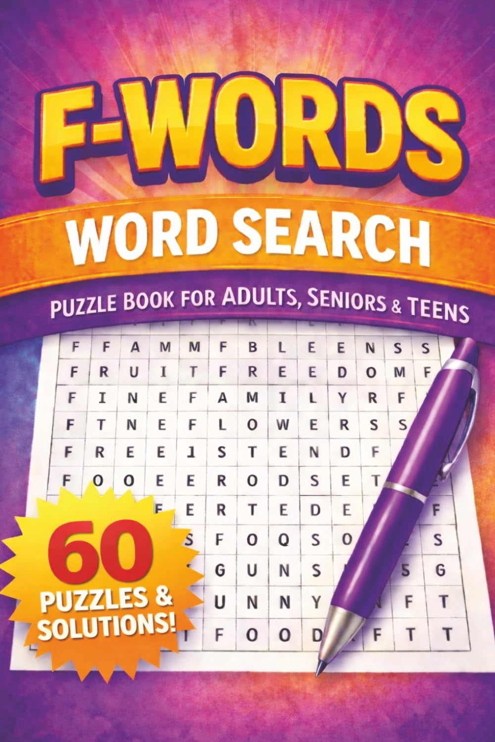 F-Words Word Search: Puzzle book for Adults, Seniors & Teens | 60 Puzzles & Solutions | Easy-Medium