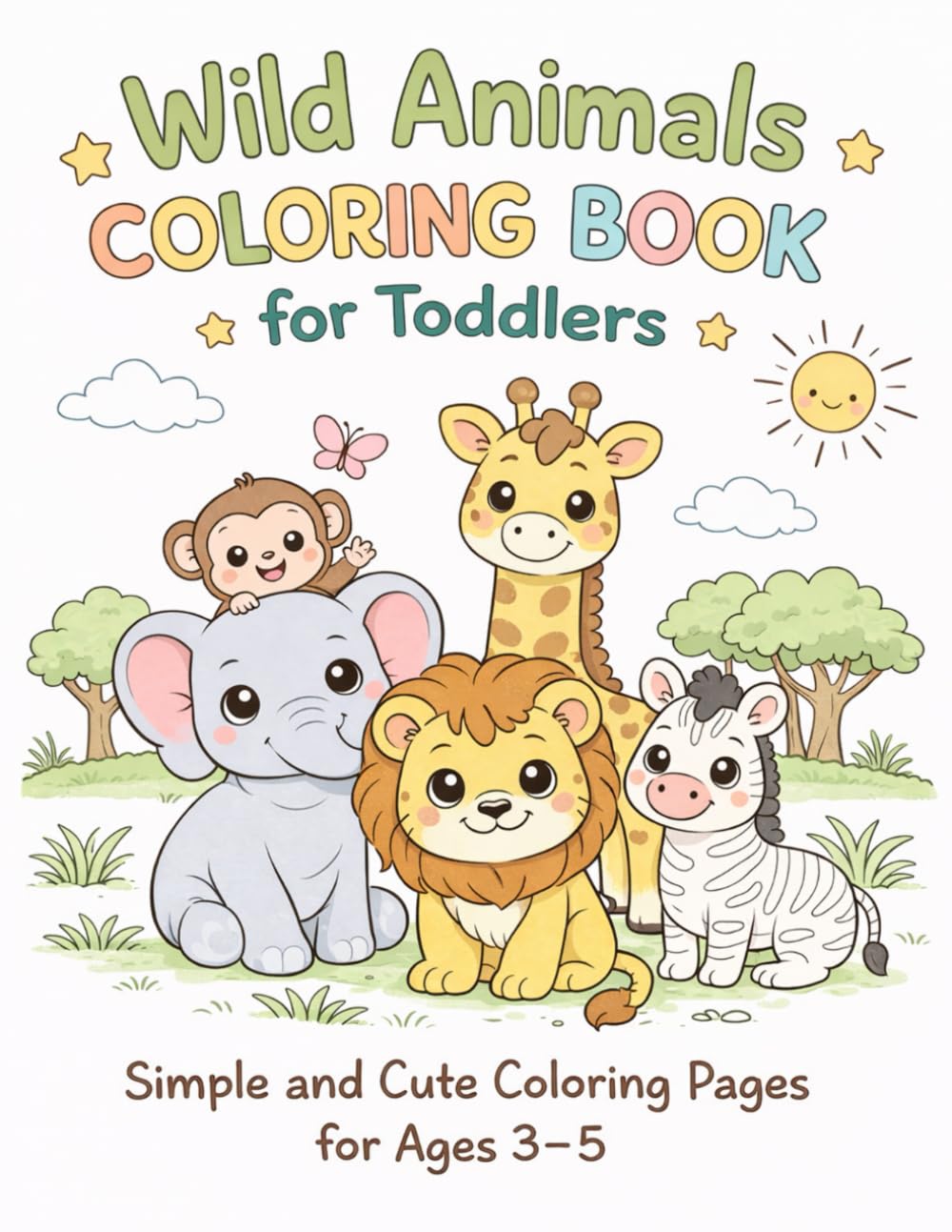 Wild Animals Coloring Book for Toddlers: Simple and Cute Coloring Pages for Ages 3–5 (Wild Animals Coloring & Discovery Series)