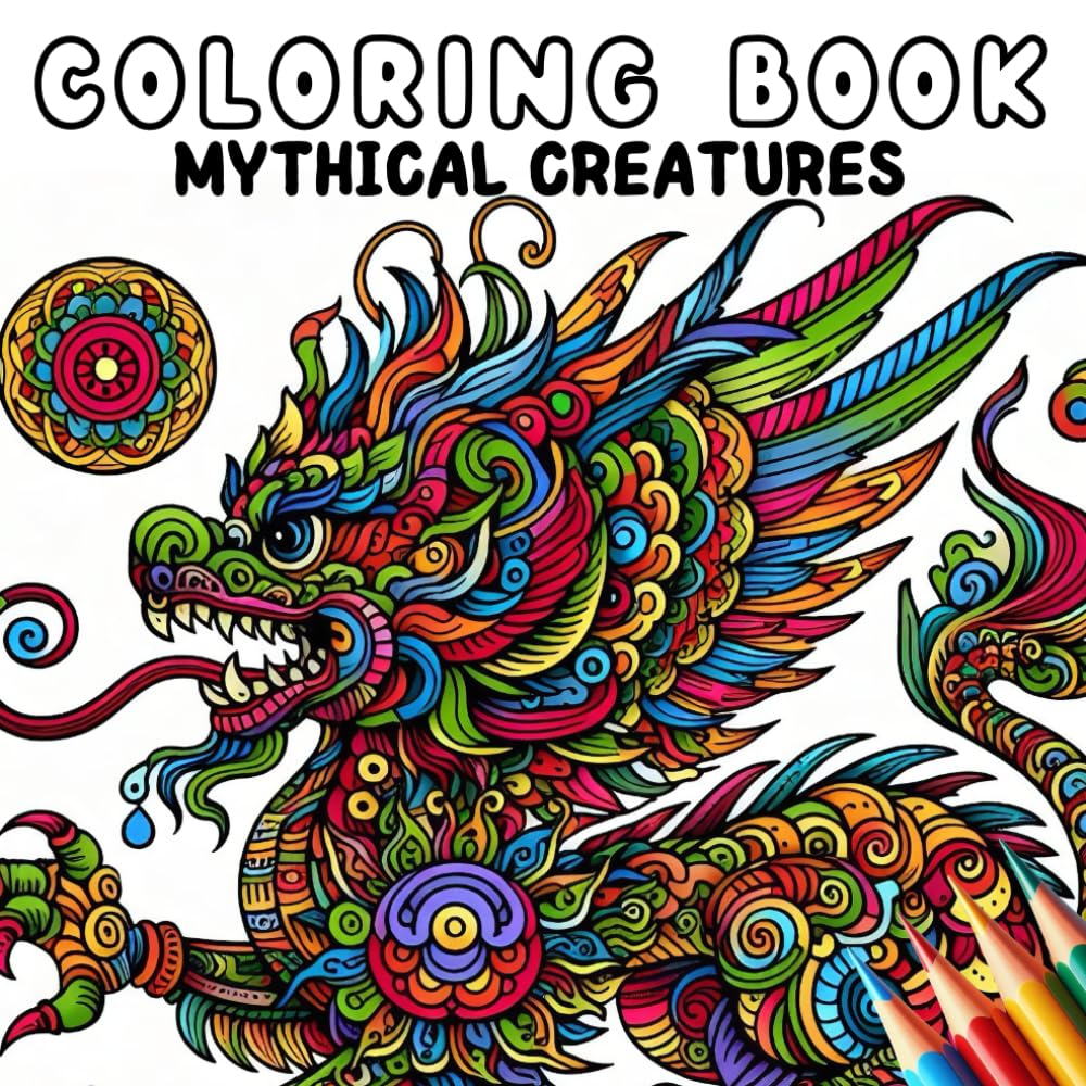 Coloring Book - Mythical Creatures (Coloring Book - Fantasy and Magic)