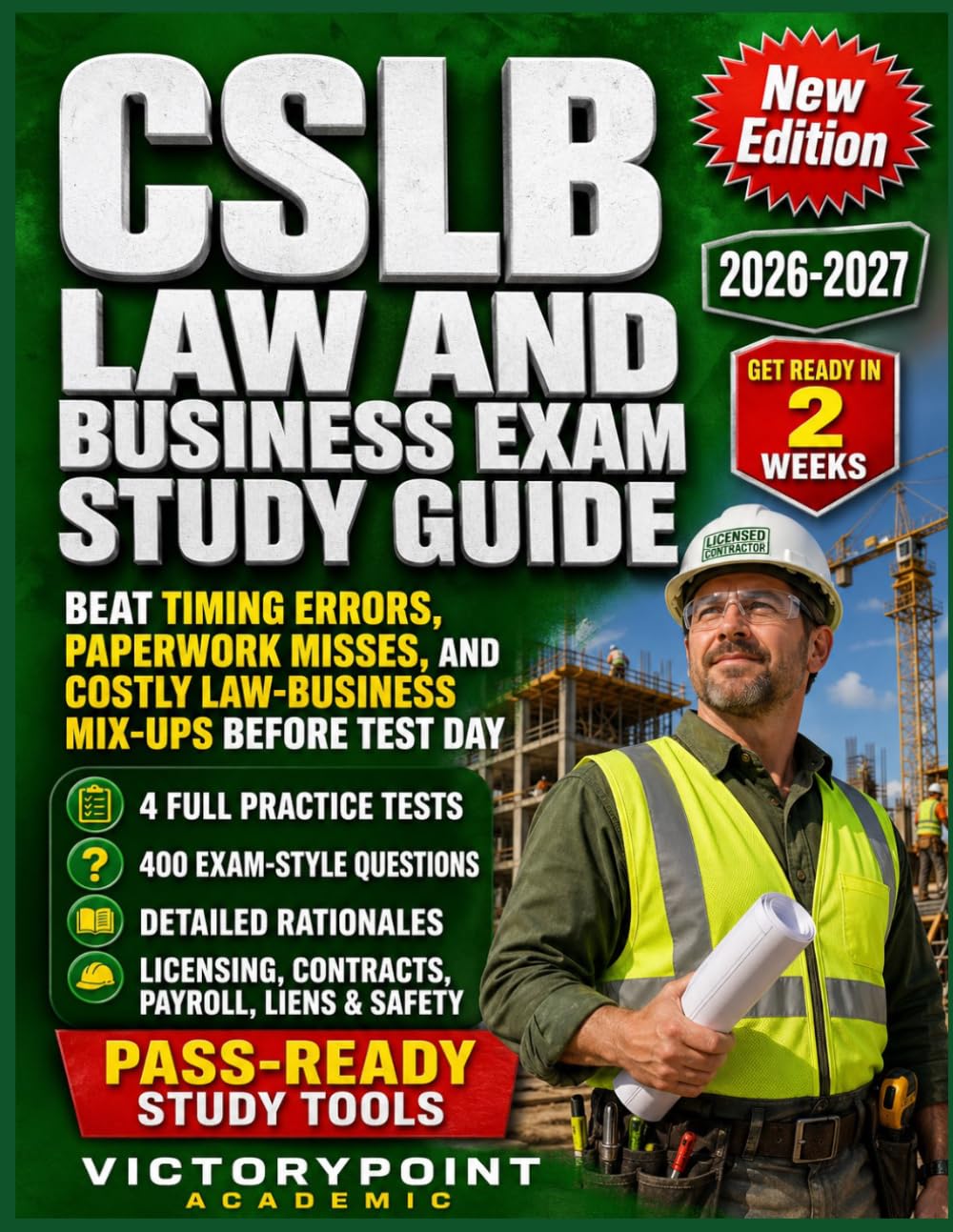 CSLB LAW AND BUSINESS EXAM STUDY GUIDE: BEAT TIMING ERRORS, PAPERWORK MISSES, AND COSTLY LAW-BUSINESS MIX-UPS BEFORE TEST DAY