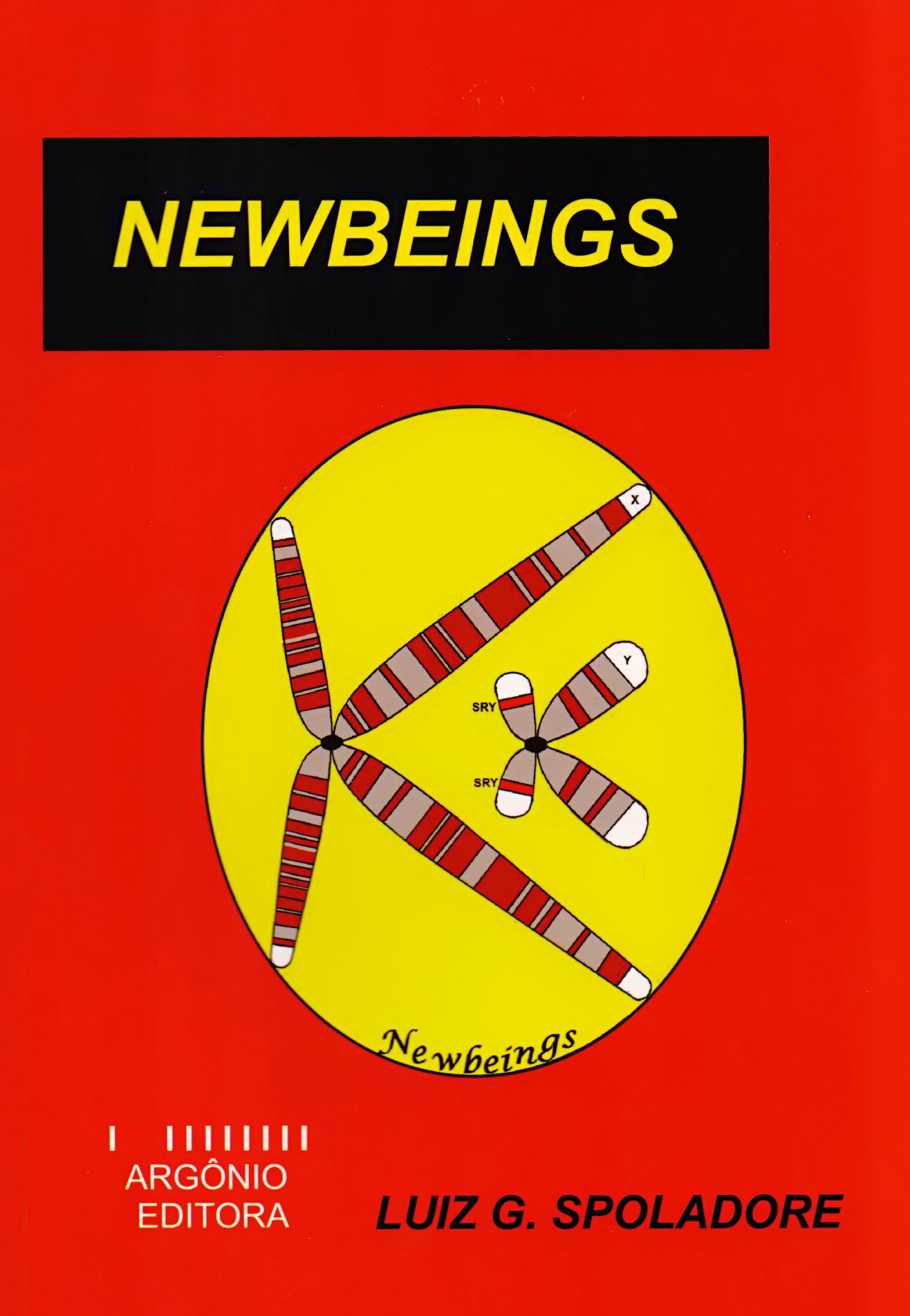 livro newbeings spoladore luiz g 2014 Ed. 2014