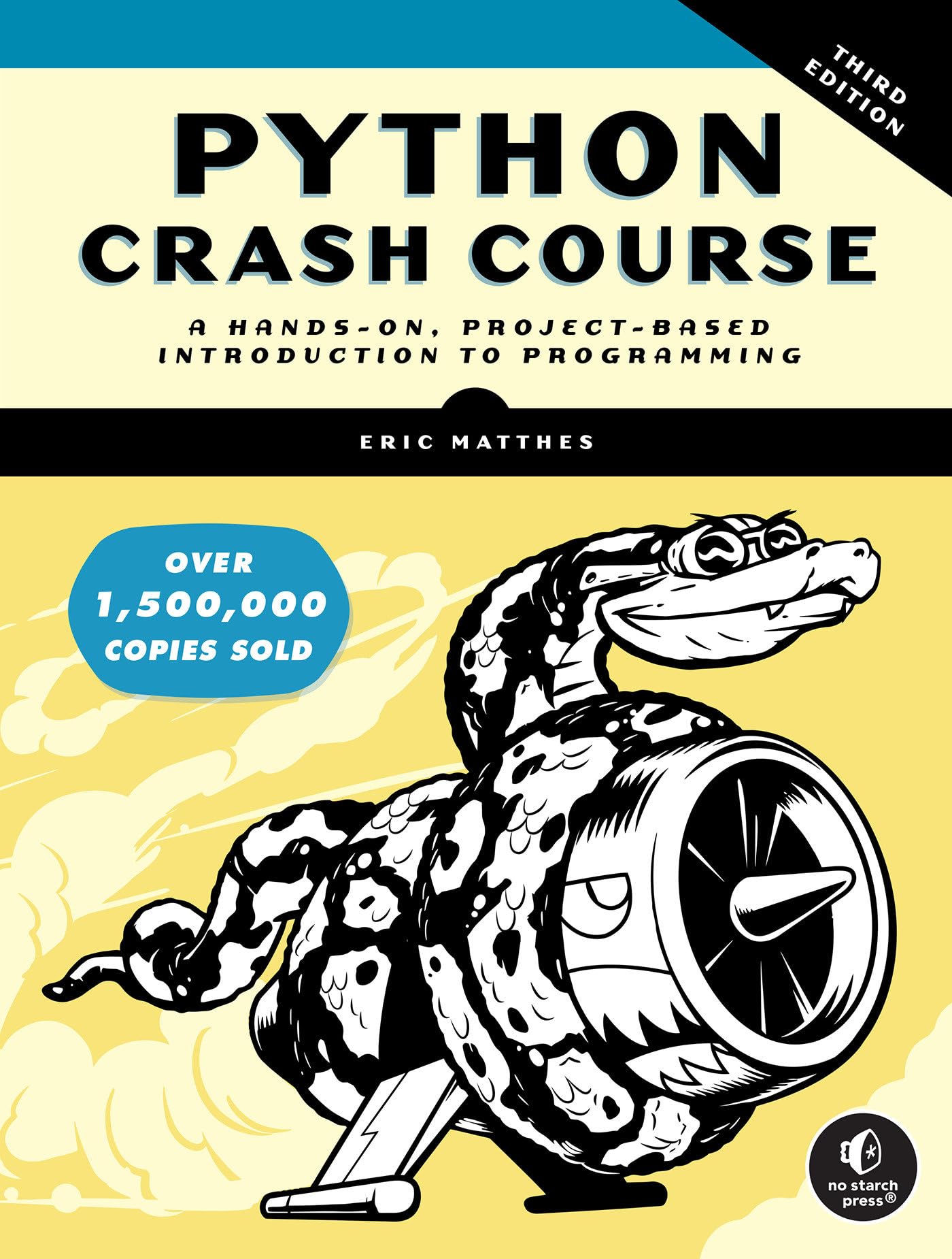 No Starch Press Python Crash Course, 3Rd Edition: A Hands-On, Project-Based Introduction To Programming