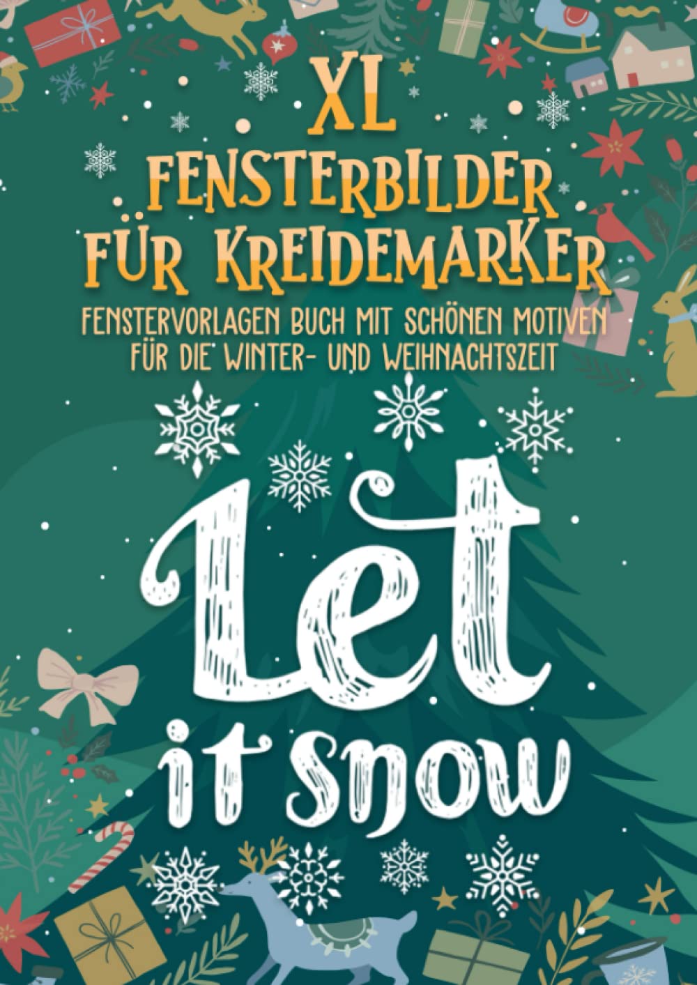XL Fensterbilder für Kreidemarker, Winter & Weihnachten, ideal für die Adventszeit: Fensterbildvorlagen wiederverwendbar zum Bemalen mit dem abwischbaren Kreidestift! (German Edition)