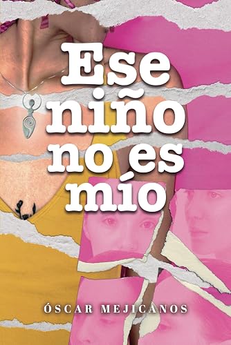 Ese niño no es mio (Spanish Edition)