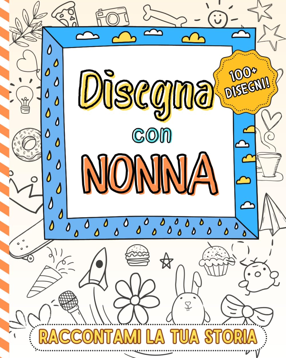 Disegna con Nonna: Raccontami la Tua Storia.: Libro degli Scarabocchi per Due. 100+ Disegni Creativi Divertenti per Creare Legami e Connetterti con i Tuoi Bambini.