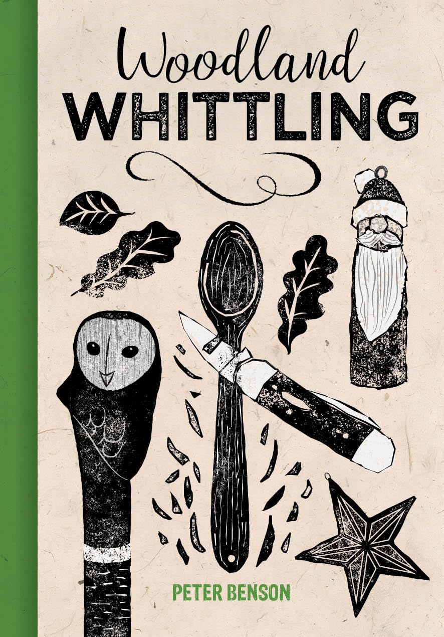 Peter Benson Woodland Whittling Hardback Book - Home & Garden