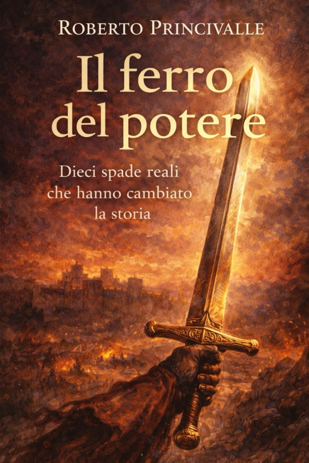 Il Ferro del Potere: 10 Spade realmente esistite che hanno cambiato la Storia