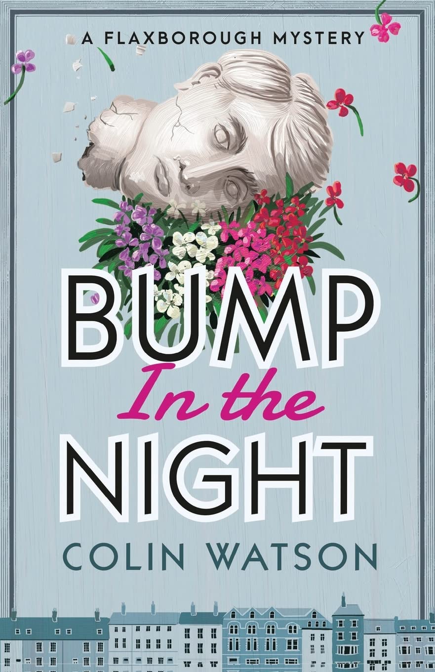 Bump in the Night: Volume 2 (A Flaxborough Mystery)