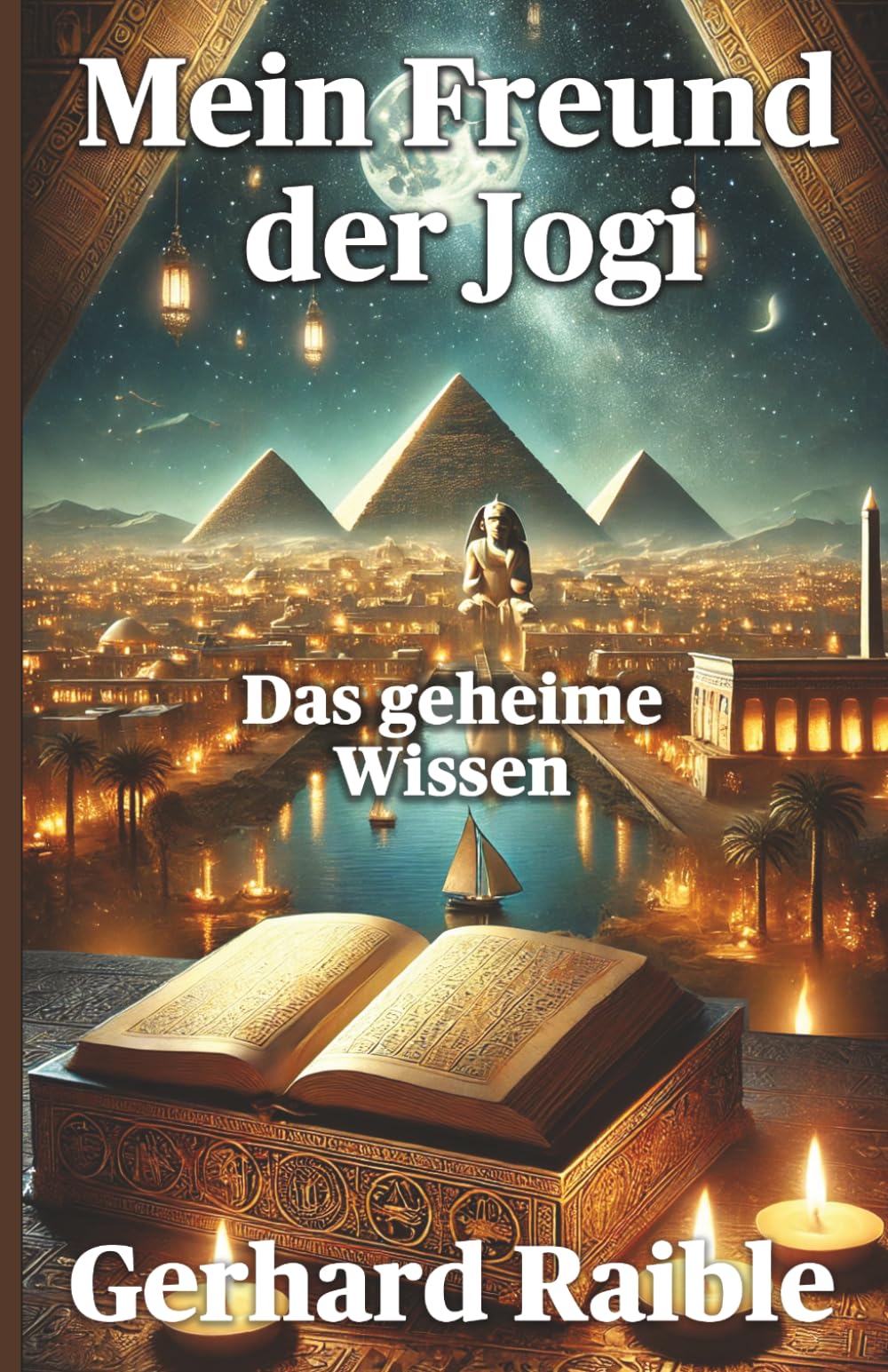 Mein Freund der Jogi: Das geheime Wissen