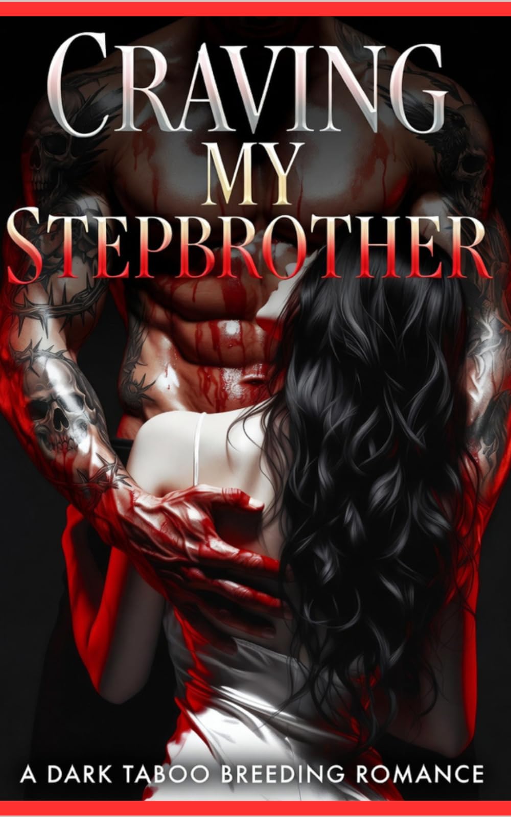 Craving My Stepbrother: A Dark Taboo Breeding Romance