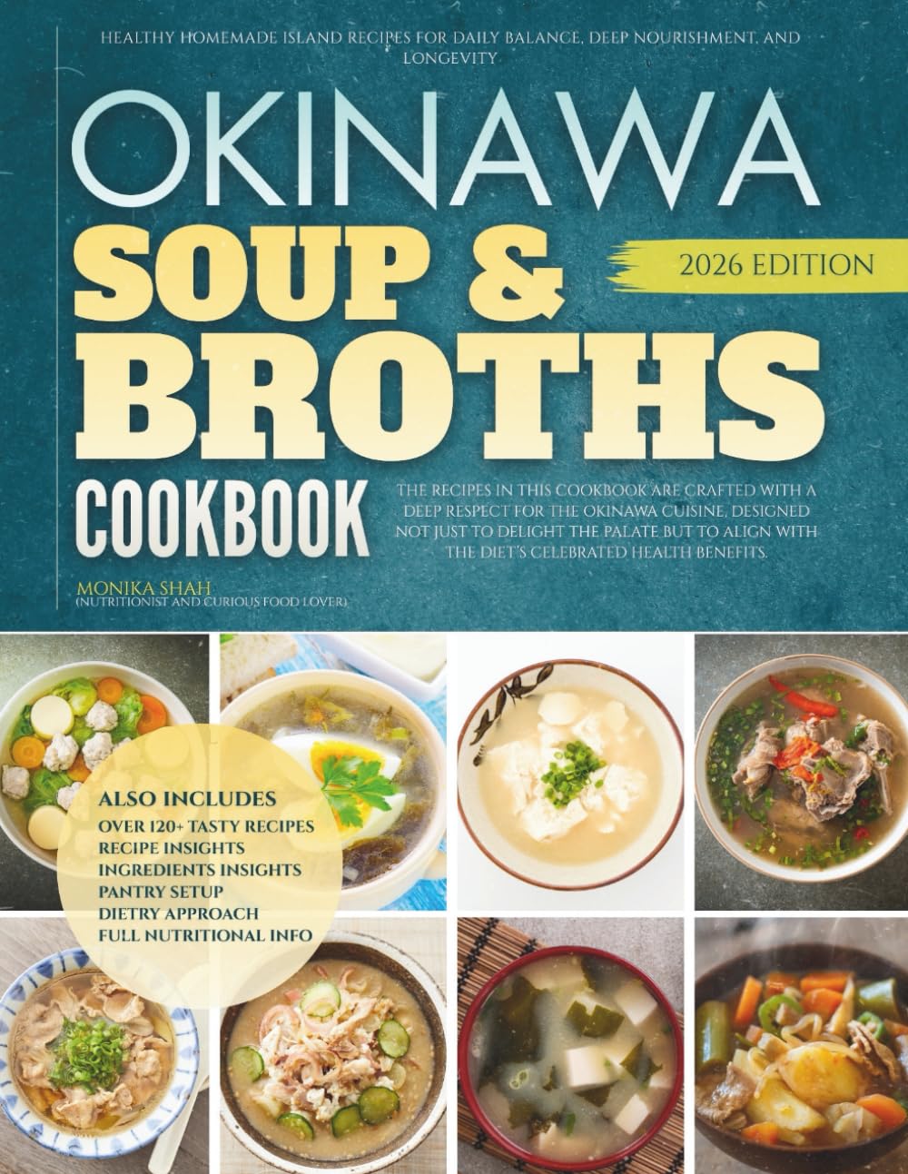 The Okinawa Soup and Broths Cookbook: Healthy Homemade Island Recipes for Daily Balance, Deep Nourishment, and Longevity (The Authentic Okinawa Diet Cookbooks)