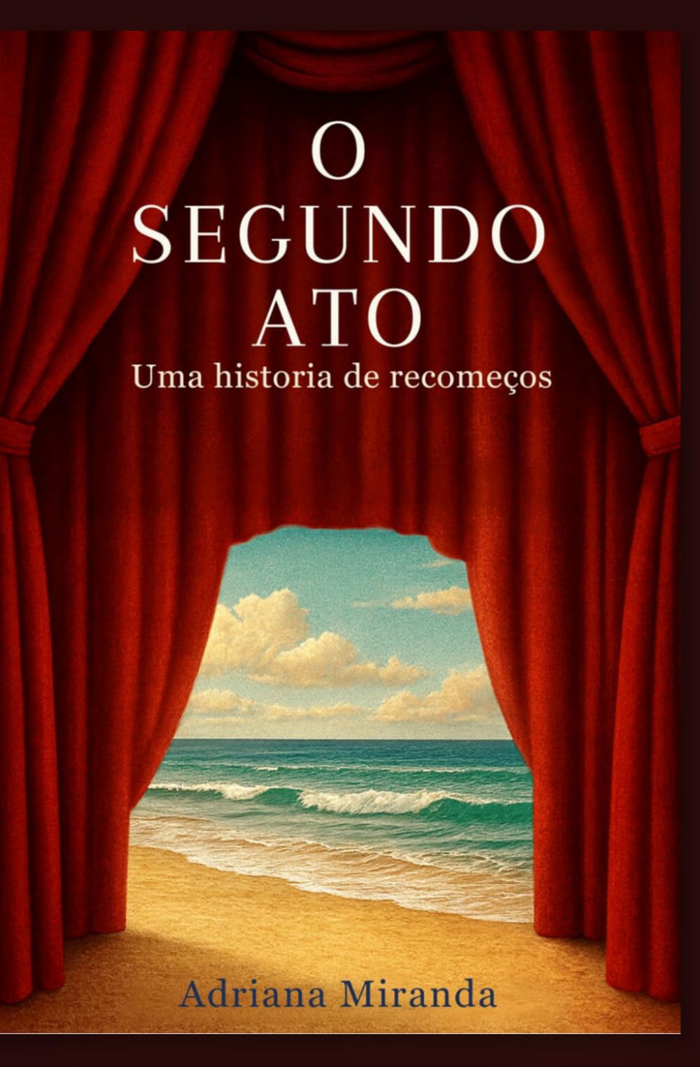 O segundo ato: Uma história de recomeços