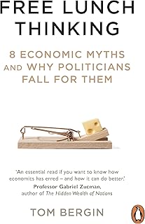 Free Lunch Thinking: How Economists Ruin the Economy