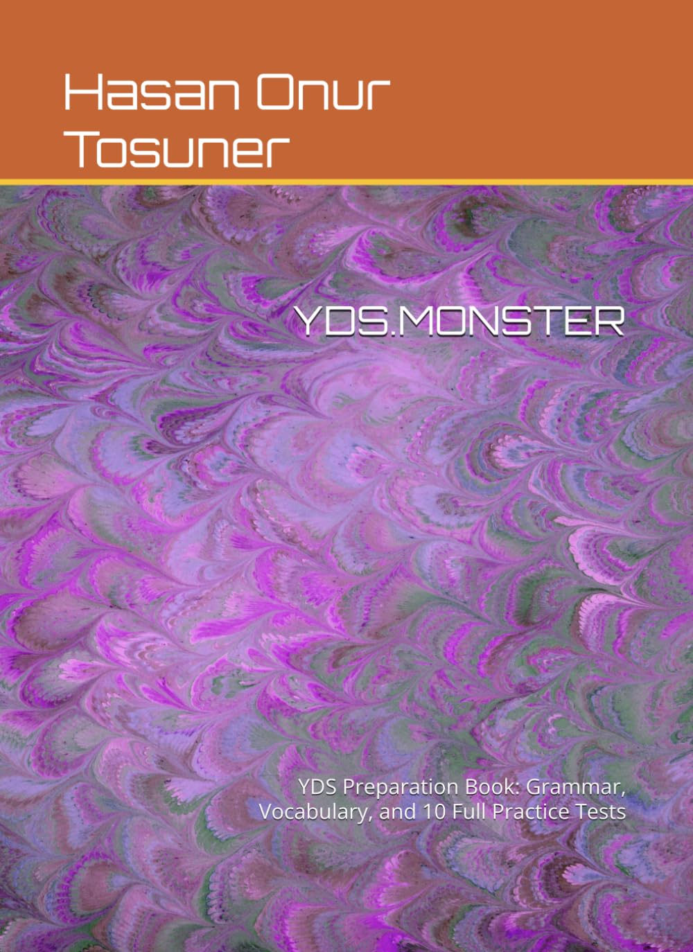 YDS.MONSTER: YDS Preparation Book: Grammar, Vocabulary, and 10 Full Practice Tests
