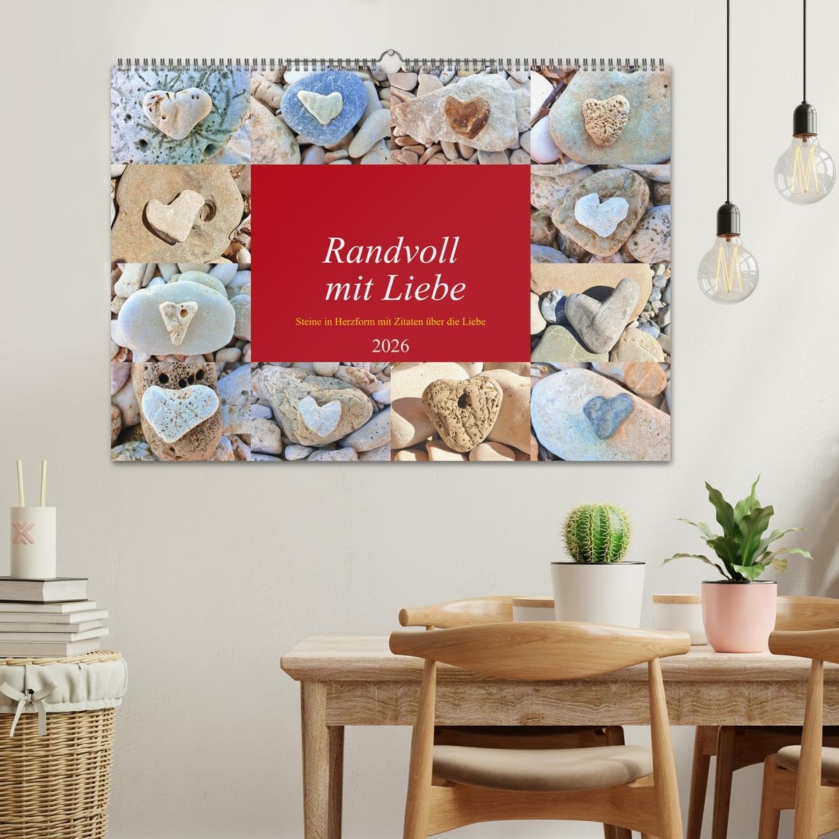 Randvoll mit Liebe (Wandkalender 2026 DIN A2 quer), CALVENDO Monatskalender: Steine in der Form von Herzen untermalt mit Zitaten über die Liebe (CALVENDO Kunst)