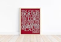 Vista 2 de Pixie Paper In Our House We Will Serve The Lord And Cheer for The Alabama Crimson Tide Personalized Unframed Print
