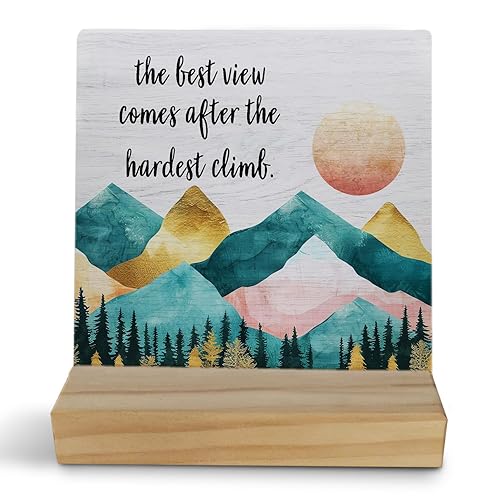 Inspirational Signs, The Best View Comes After the Hardest Climb