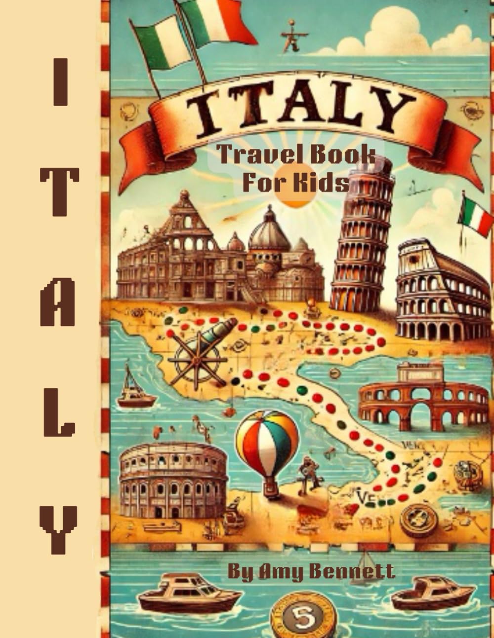 Italy Travel Activity Book For Kids: Explore Italy’s Landmarks and Culture with Over 100 Engaging Games, Puzzles, and Learning Activities (Travel Activity Books For Kids)