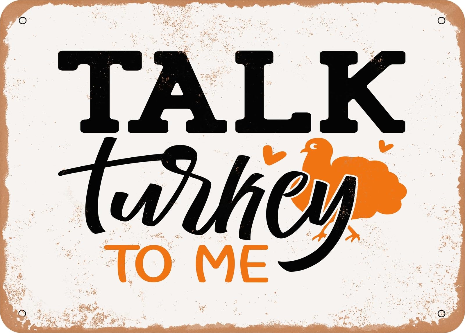 Miaomansenstore Metal Sign - Talk Turkey To Me - 2 - Vintage Look Sign Home Decor