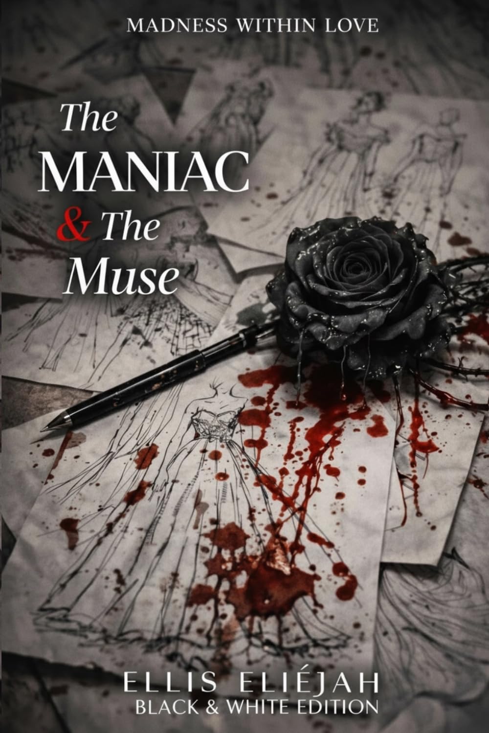 The Maniac and the Muse (Madness Within Love)
