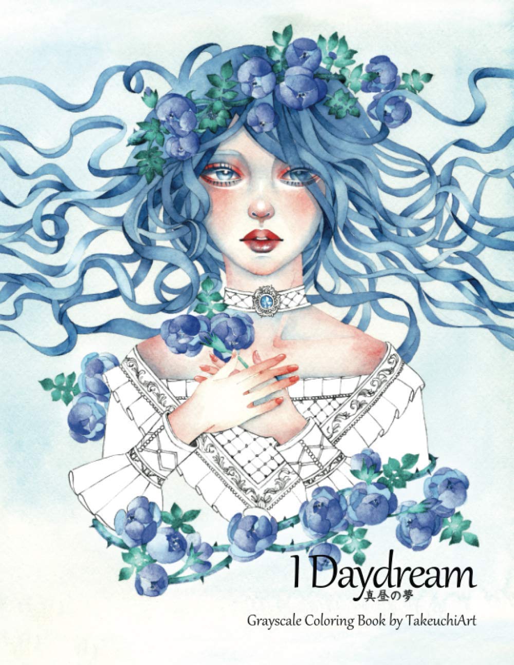 I Daydream - Grayscale Coloring Book: Beautiful Fantasy Portraits and Flowers