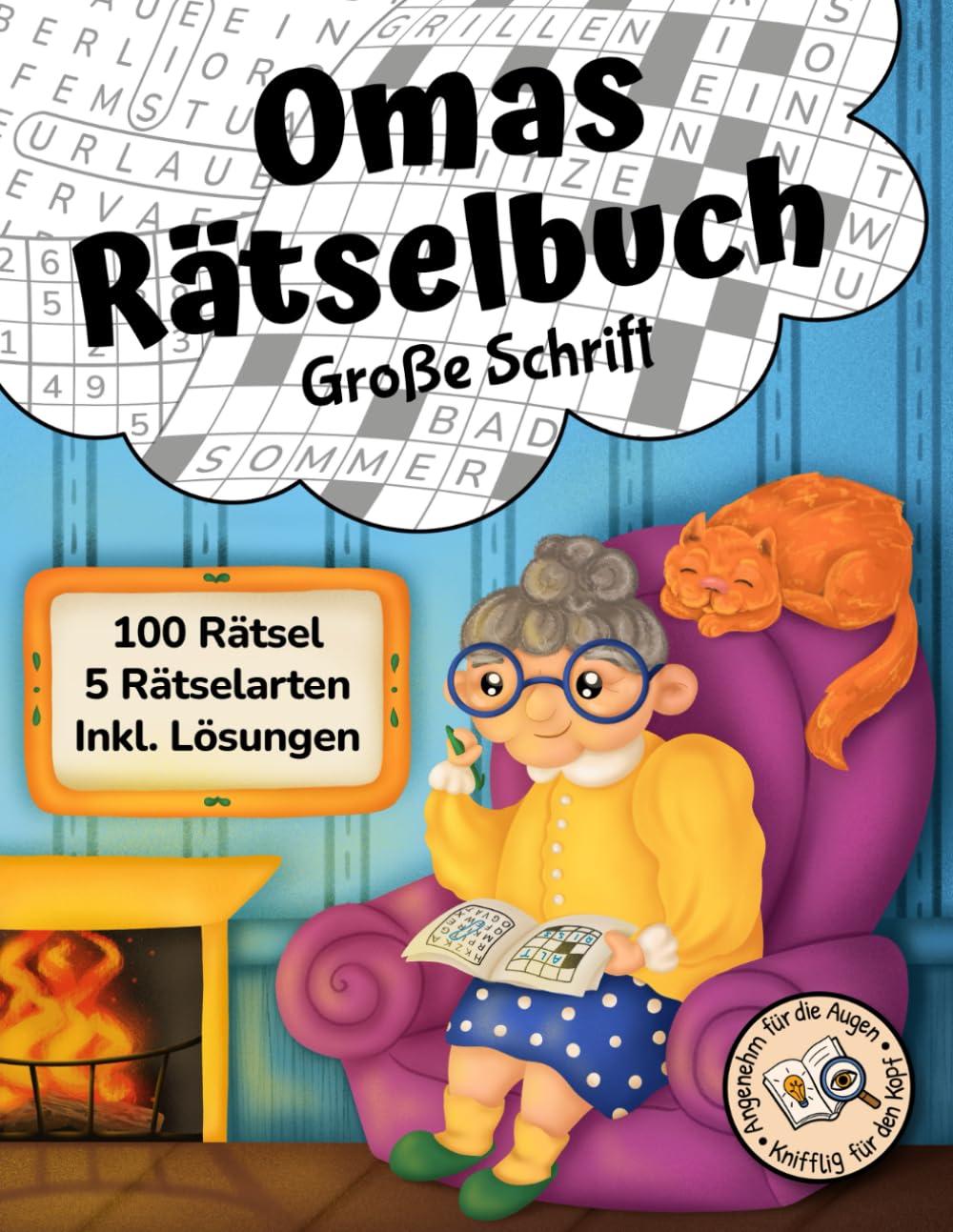 Omas Rätselbuch Große Schrift: Rätselheft mit 100 großen Rätseln für Senioren inkl. Sudoku, Kreuzwort- & Wortsuchrätseln
