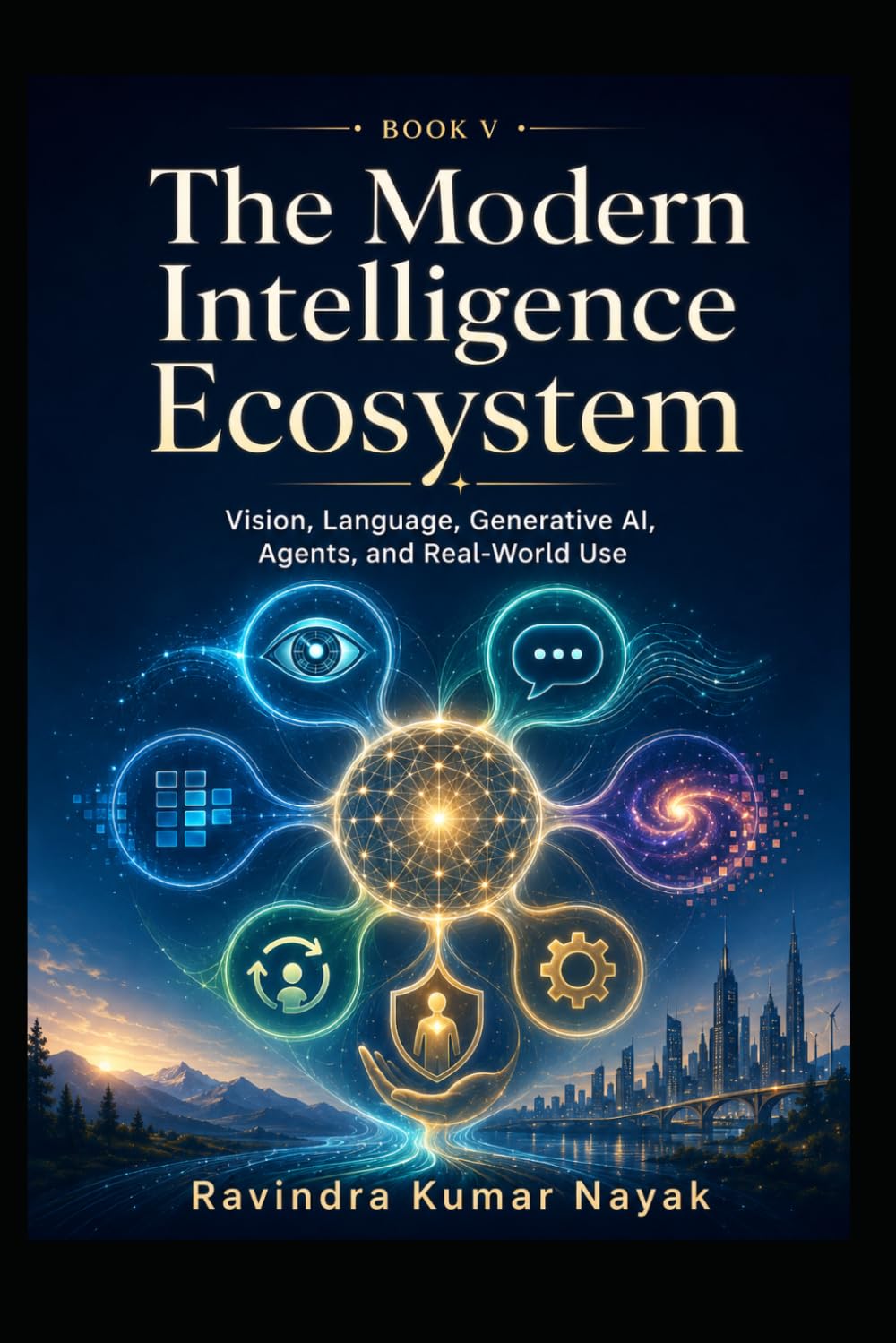 The Modern Intelligence Ecosystem (Learning Deep Learning Slowly A First, Second, and Third Principles Journey into Modern Intelligence)