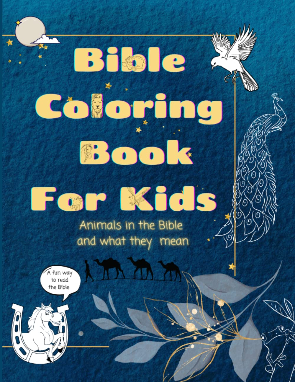 Bible Coloring Book For Kids, Sunday School Coloring book: Animals In The Bible With Explanatory Texts And Bible Verses