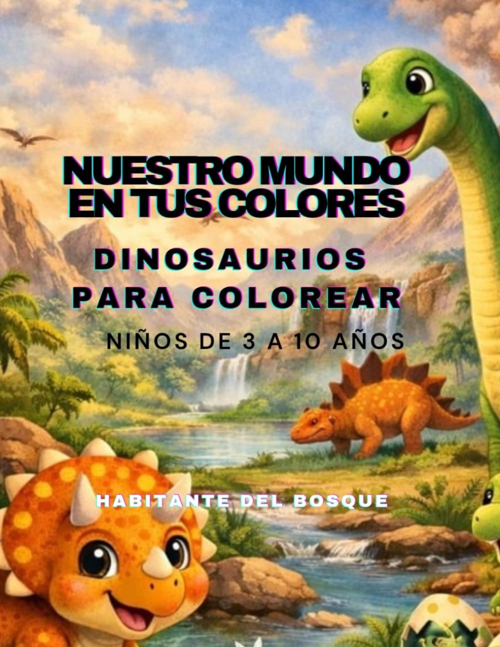 Dinosaurios para colorear (Nuestro mundo en tus colores)