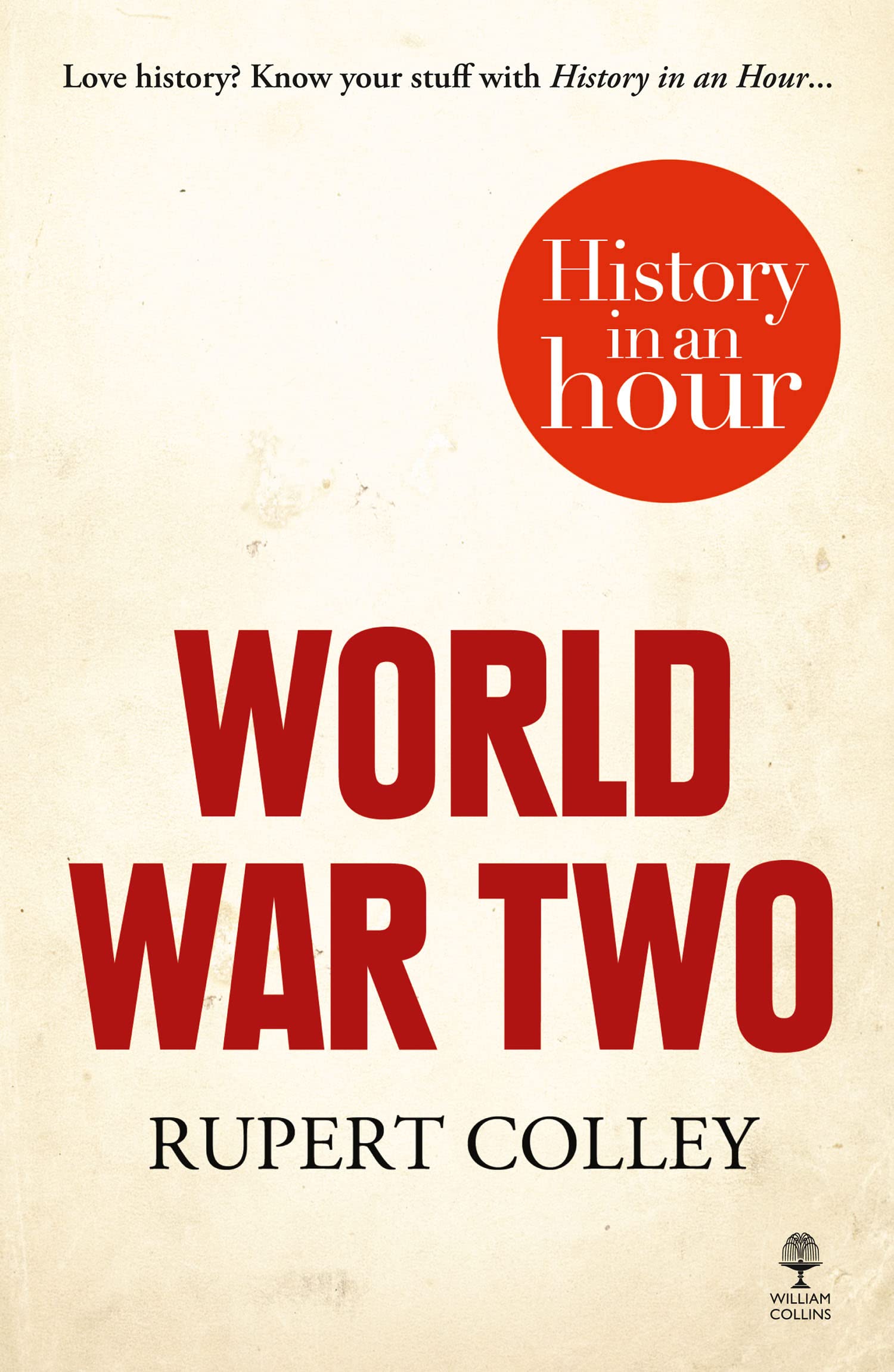 World War Two: An Authoritative History of WWII, Hitler, and the Allies