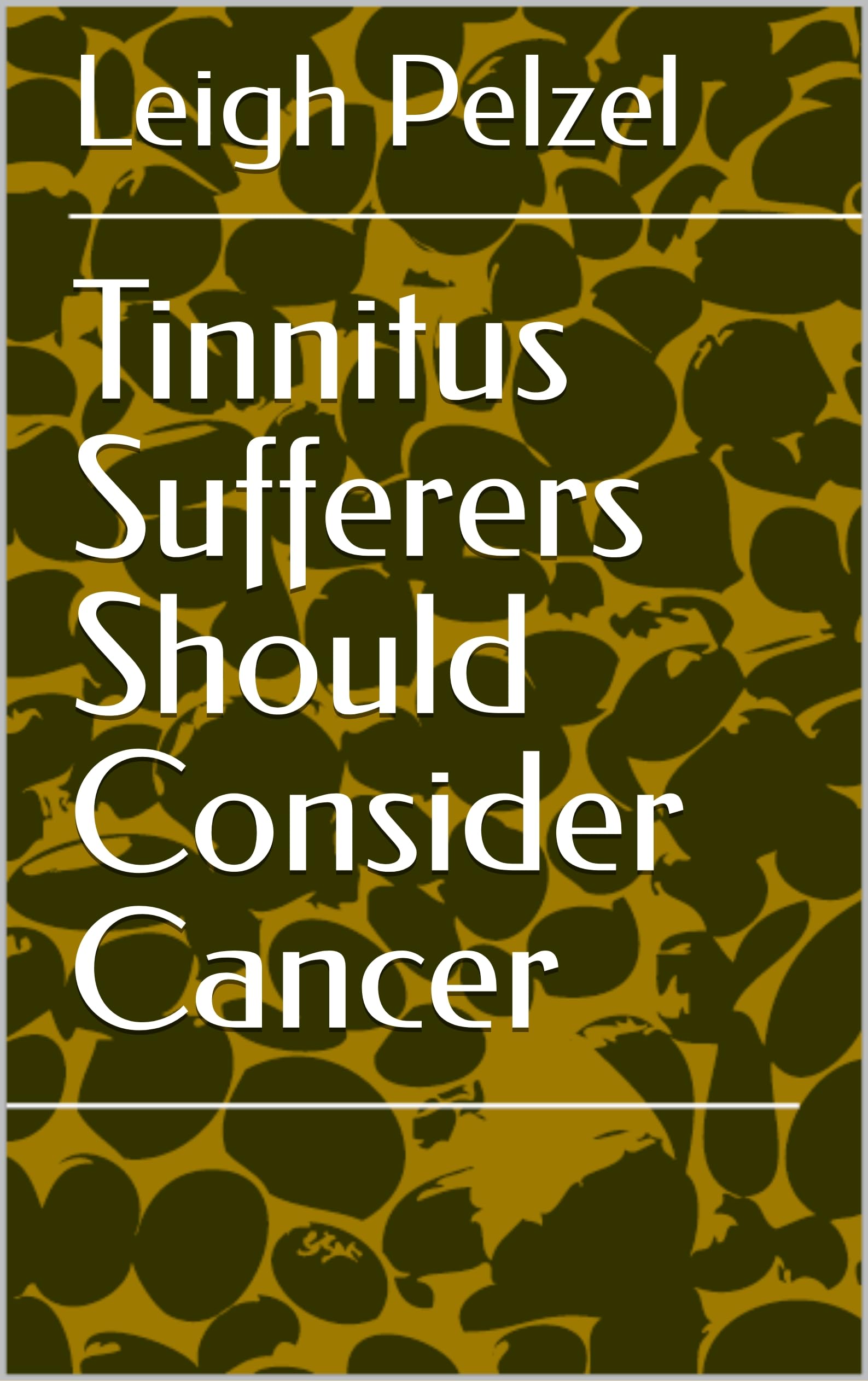 Tinnitus Sufferers Should Consider Cancer