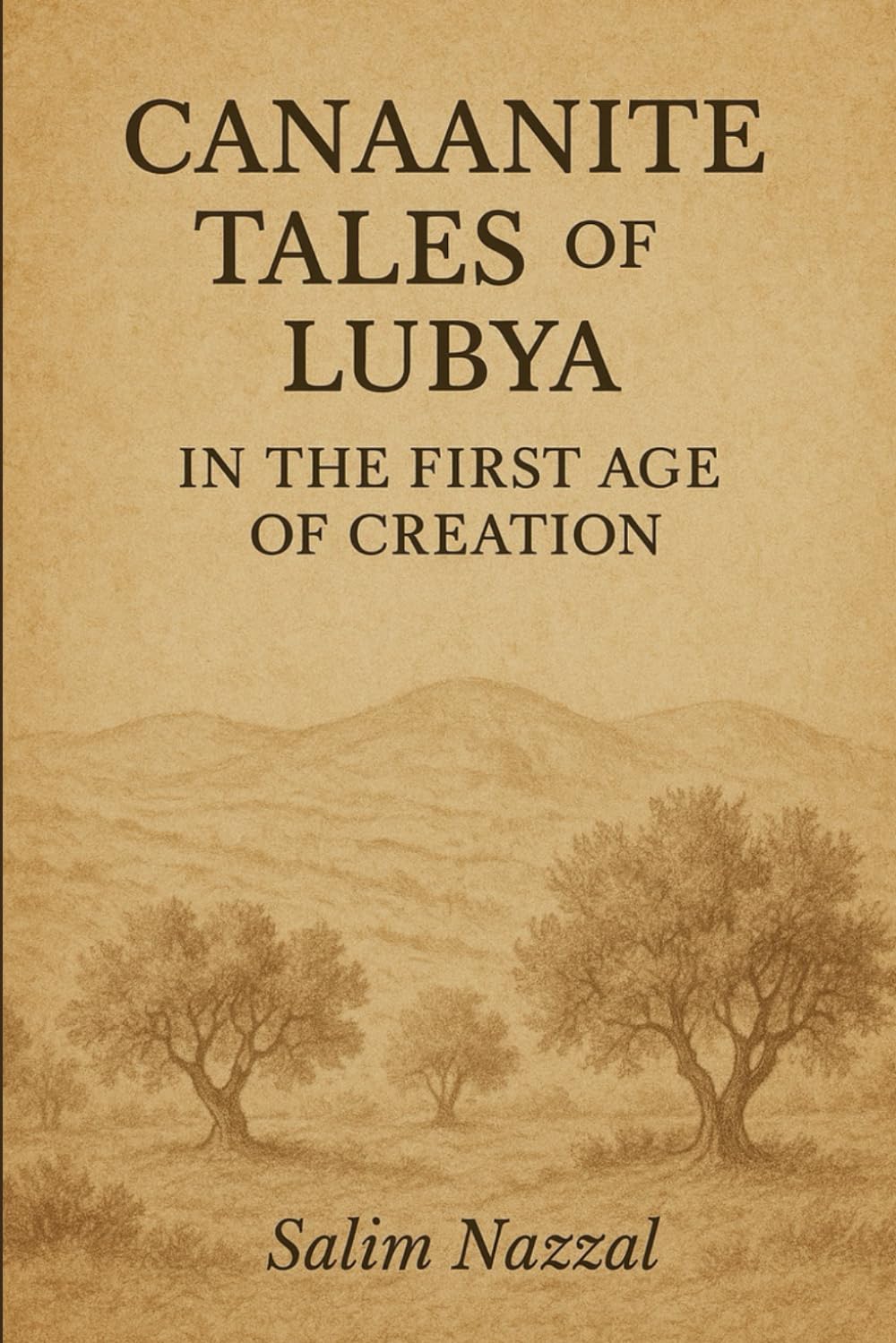 CANAANITE TALES OF LUBYA: IN THE FIRST AGE OF CREATION