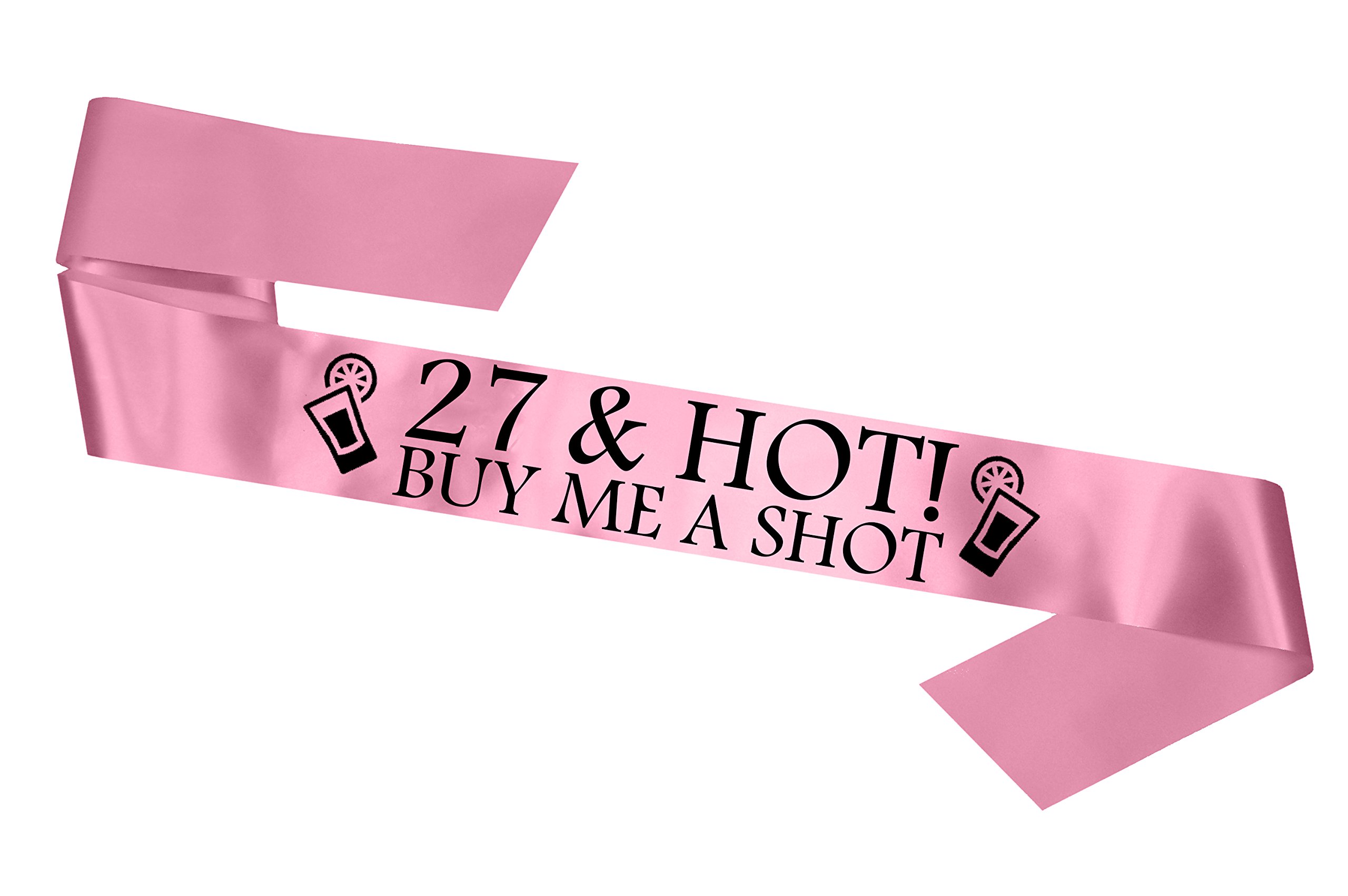 Fancy Pants Party Store Pink 27 & Hot - Buy Me A Shot!' Sash 27Th Birthday Sashes - Baby