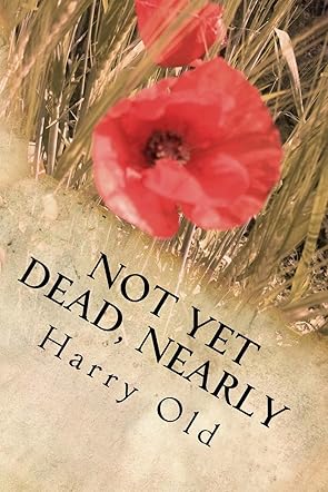 Not Yet Dead, Nearly