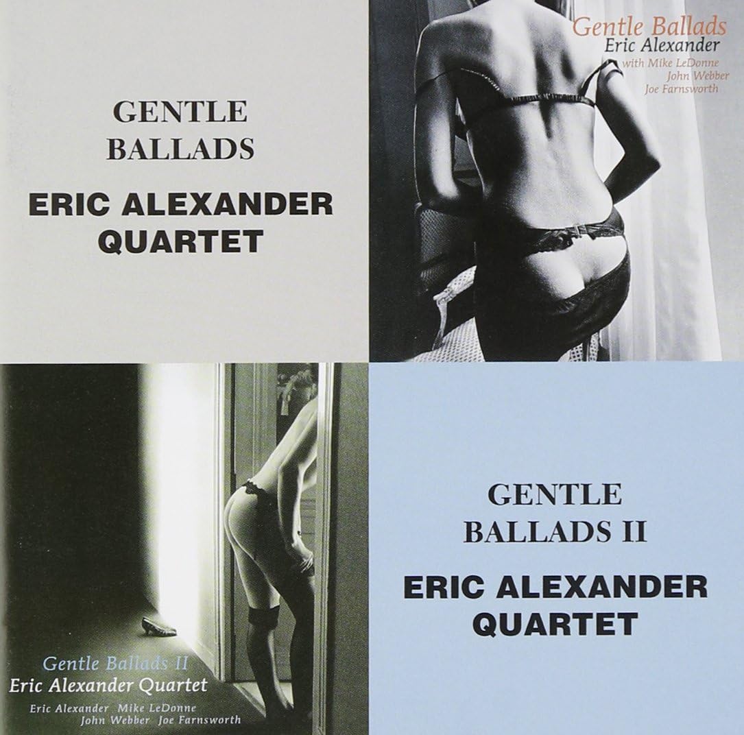 ERIC ALEXANDER QUARTET - Gentle Ballads / Gentle Ballads II - Disque CD