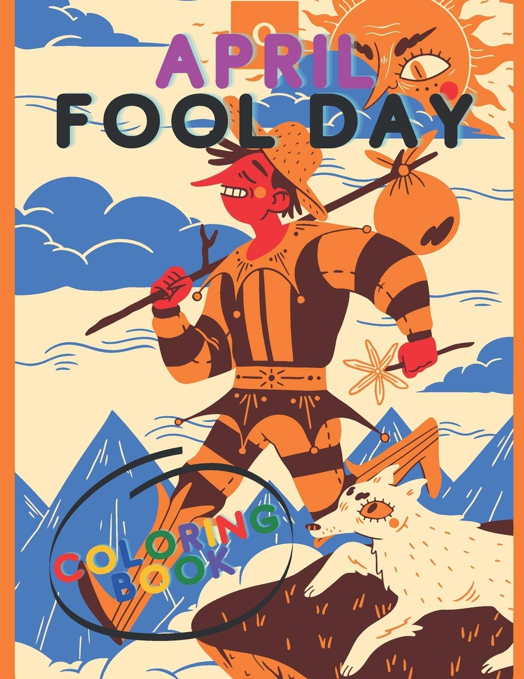 April Fool Day Coloring Book: Fun April Fools Day Book for Kids - Silly Clowns, Funny Fools Cartoon, Kids doing Pranks and Laughing to Jokes