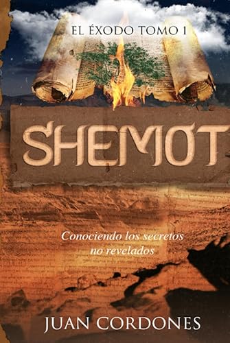 INTRODUCCIÓN AL ÉXODO, SHEMÓT LOS SECRETOS NO REVELADOS (Spanish Edition)
