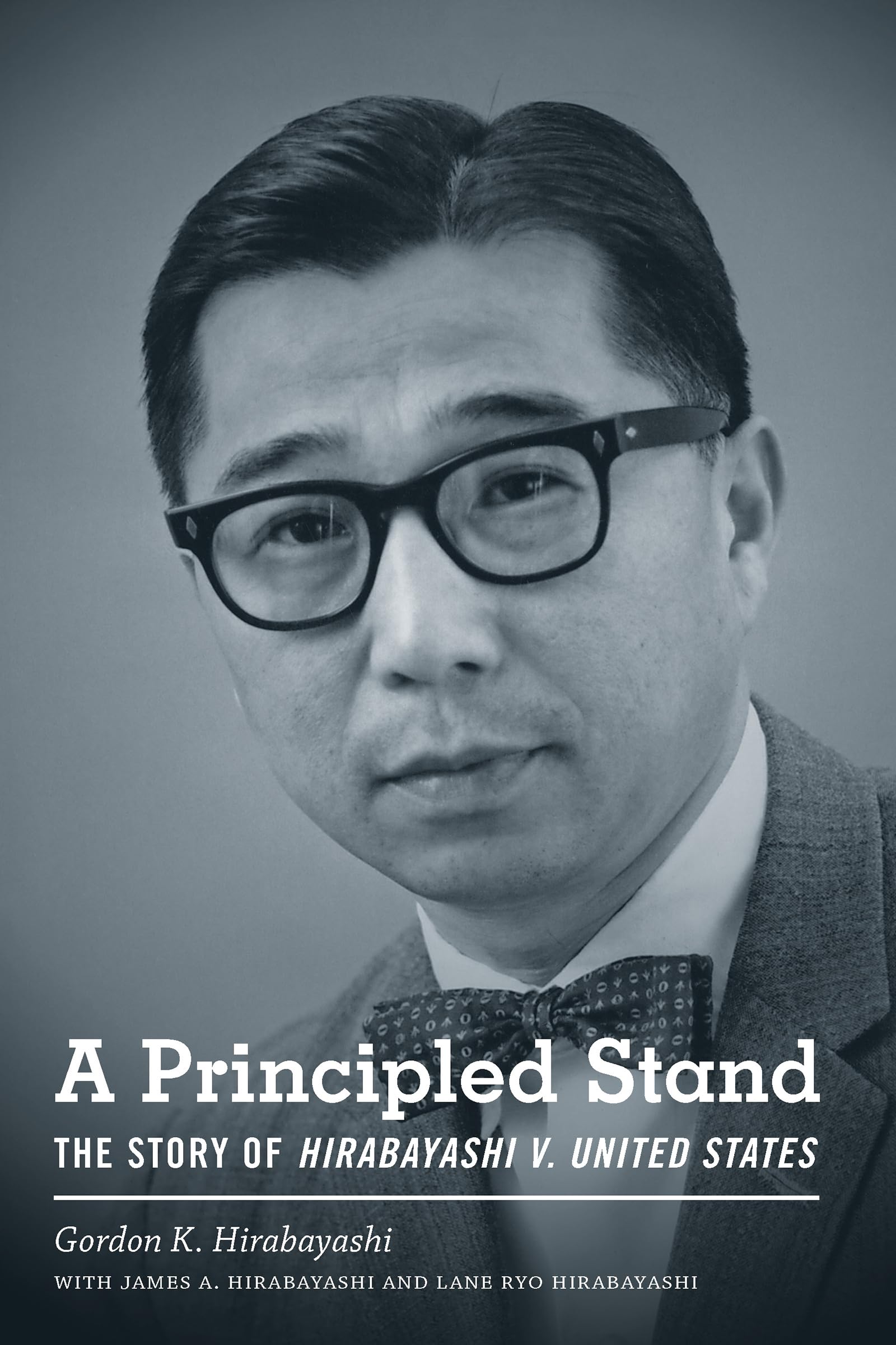 A Principled Stand The Story of Hirabayashi v. United