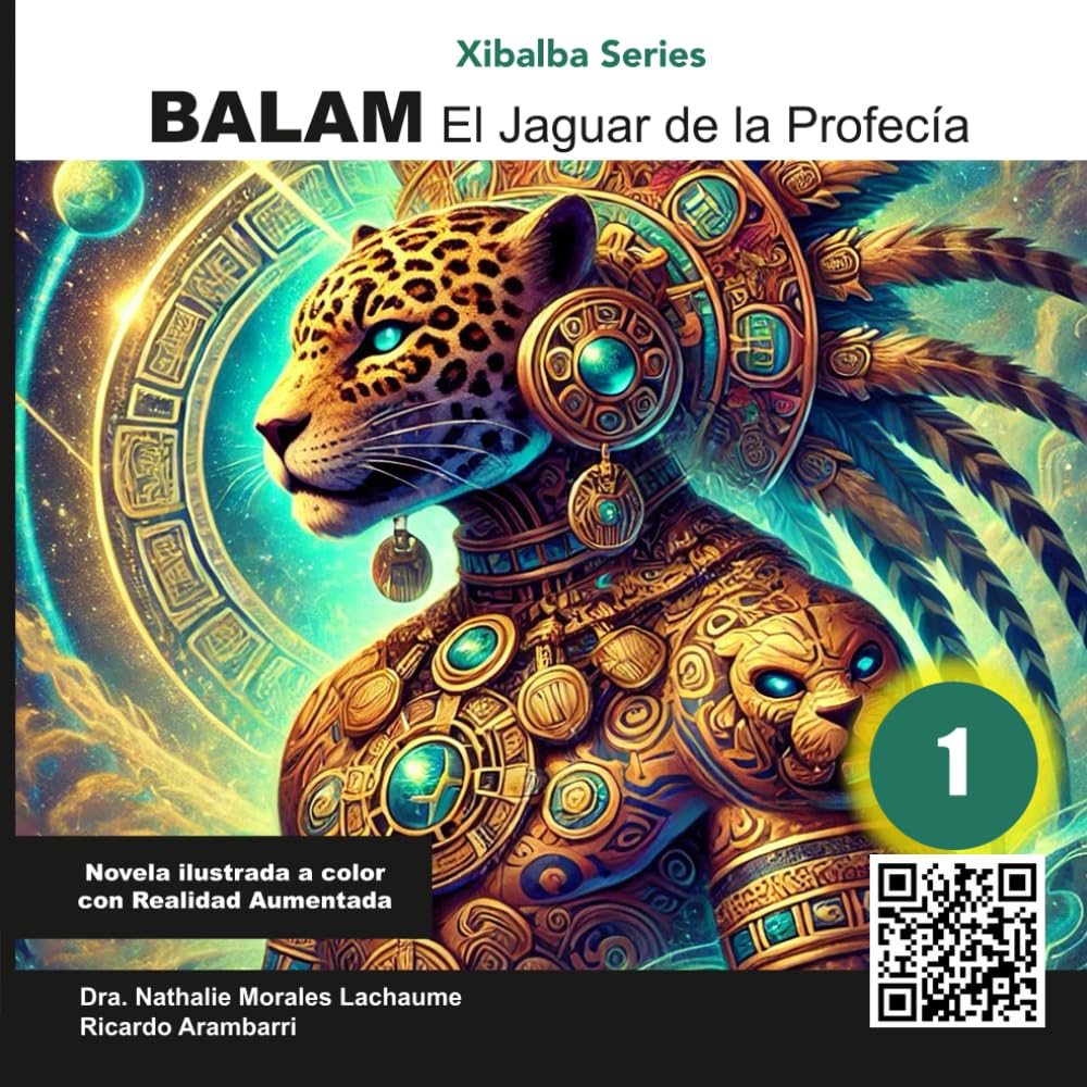 Balam - El Jaguar de la Profecía: Ilustraciones a Color (Xibalba a Color en Español)